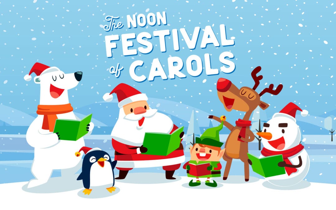 The Noon Festival of Carols