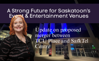A Strong Future for Saskatoon’s Event & Entertainment Venues